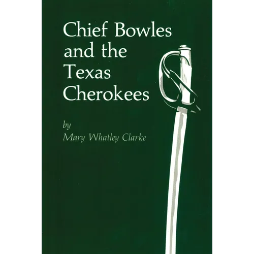 Chief Bowles and the Texas Cherokees
