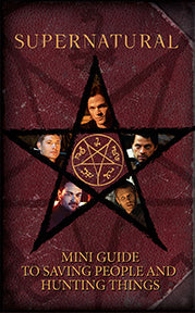 Supernatural: Mini Guide To Saving People and Hunting Things Hardcover Book