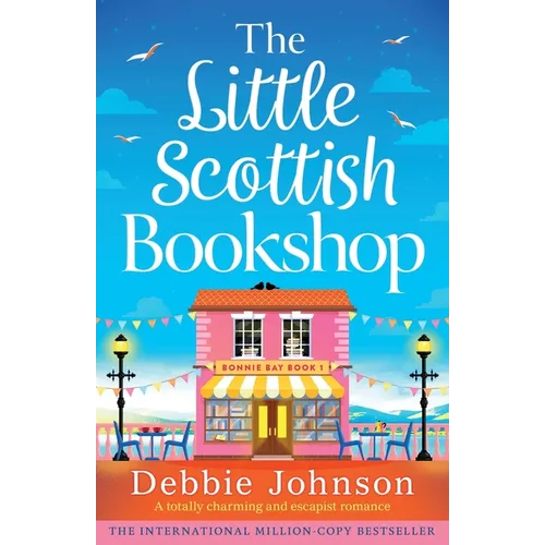 The Little Scottish Bookshop: A totally charming and escapist romance