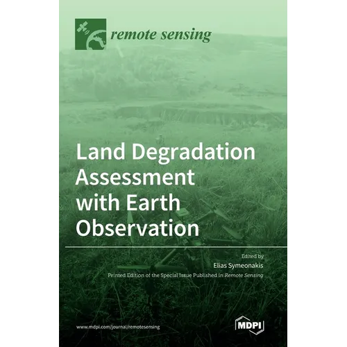 Land Degradation Assessment with Earth Observation