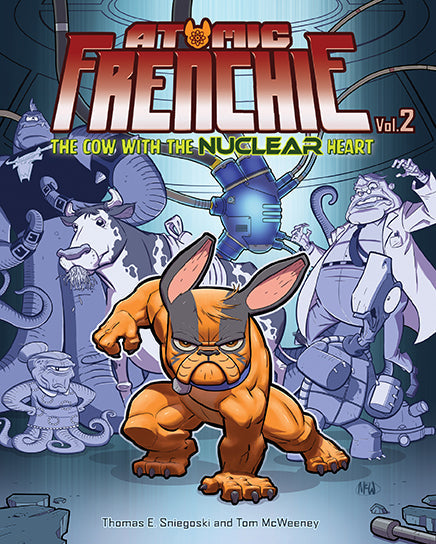 Atomic Frenchie, Vol. 2 Hardcover Book