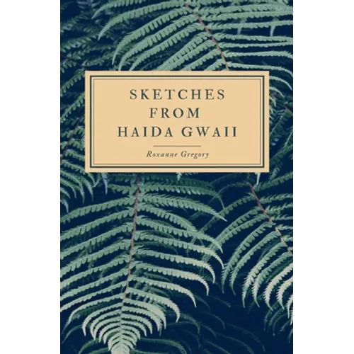 Sketches from Haida Gwaii
