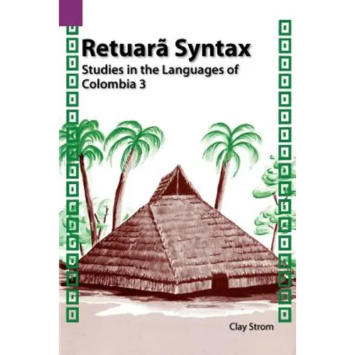 Retuara Syntax: Studies in the Languages of Colombia 3