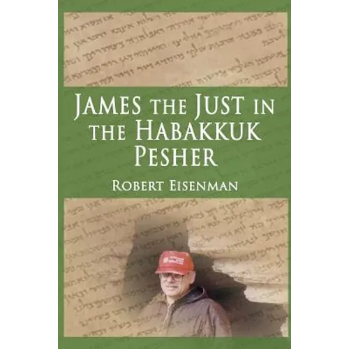 James the Just in the Habakkuk Pesher