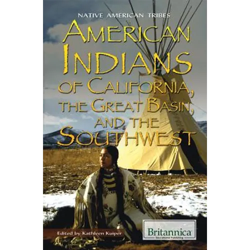 American Indians of California, the Great Basin, and the Southwest