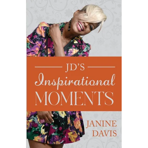 JD's Inspirational Moments