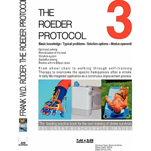 THE ROEDER PROTOCOL 3 - Basic knowledge - Typical problems - Solution options - Modus operandi - Optimized walking - Remobilization of the hand - PB-B