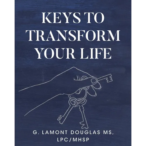 Keys To Transform Your Life