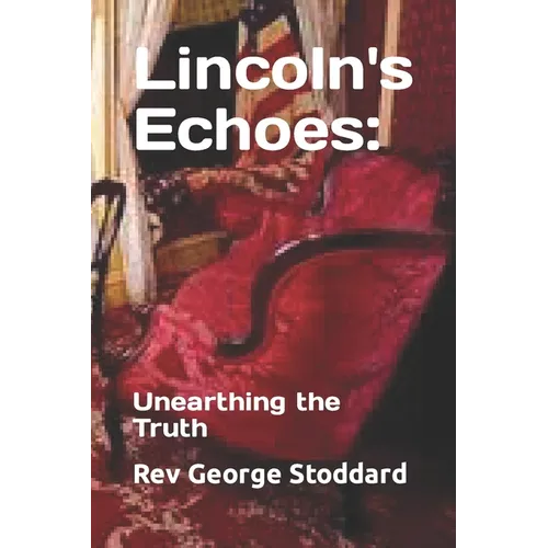 Lincoln's Echoes: Unearthing the Truth