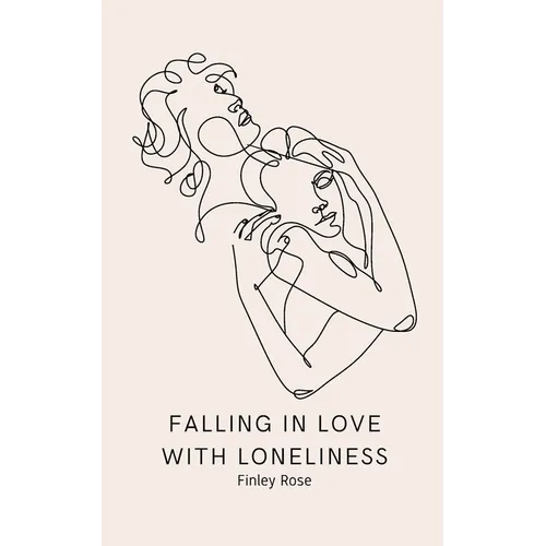 Falling in Love with Loneliness