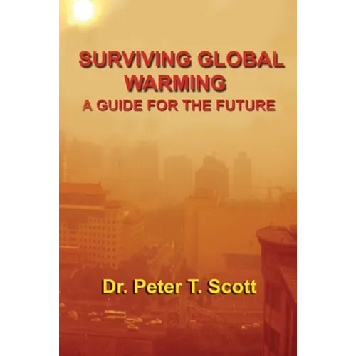 Surviving Global Warming: A Guide for the Future