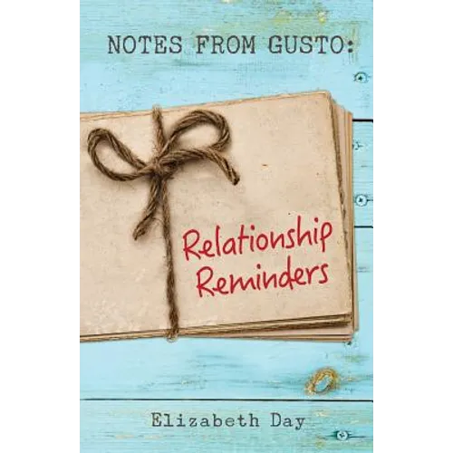 Notes from Gusto: Relationship Reminders