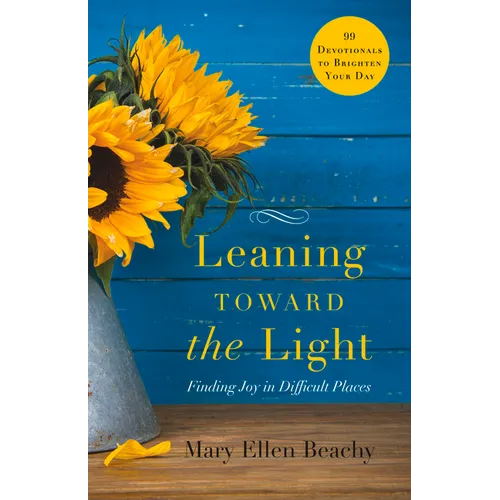 Leaning Toward the Light: Life with God at Home and Abroad