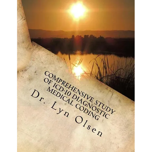 Comprehensive Study of ICD-10 Diagnostic Medical Coding: For Physicians and Outpatient Services