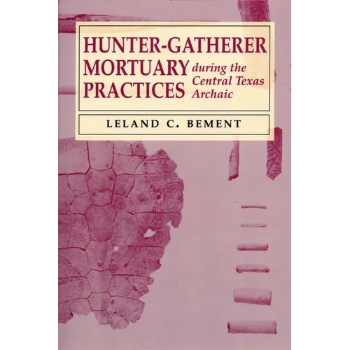 Hunter-Gatherer Mortuary Practices during the Central Texas Archaic