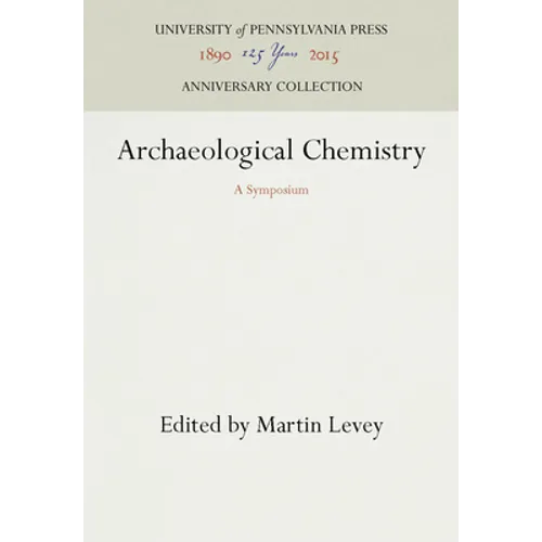 Archaeological Chemistry: A Symposium