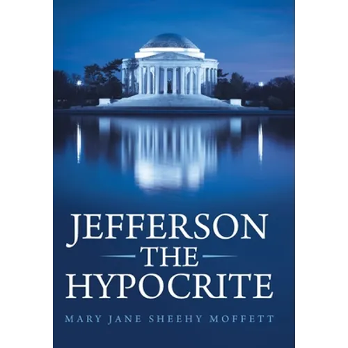 Jefferson the Hypocrite