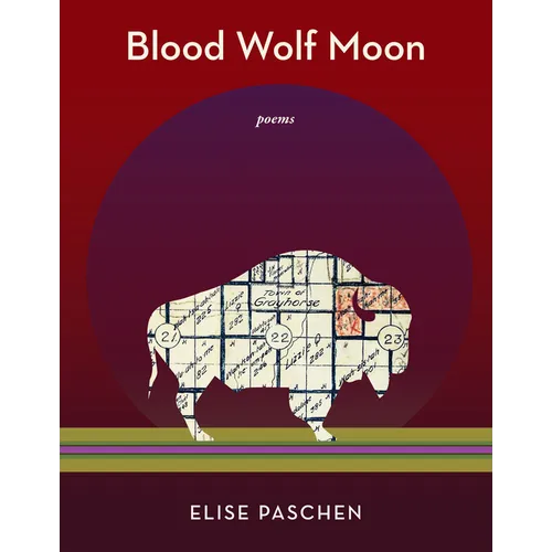 Blood Wolf Moon: Poems