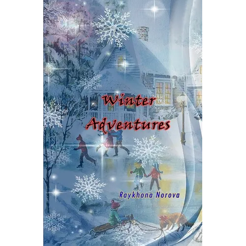 Winter Adventures: (Novel)