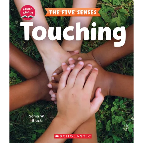 Touching (Learn About: The Five Senses)