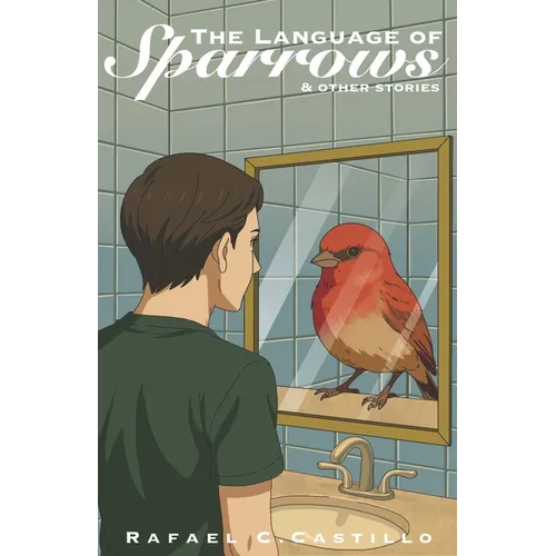 The Language of Sparrows and other stories