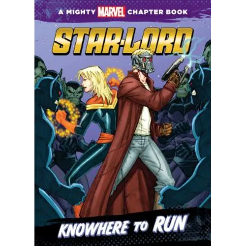 Star-Lord: Knowhere to Run: Knowhere to Run