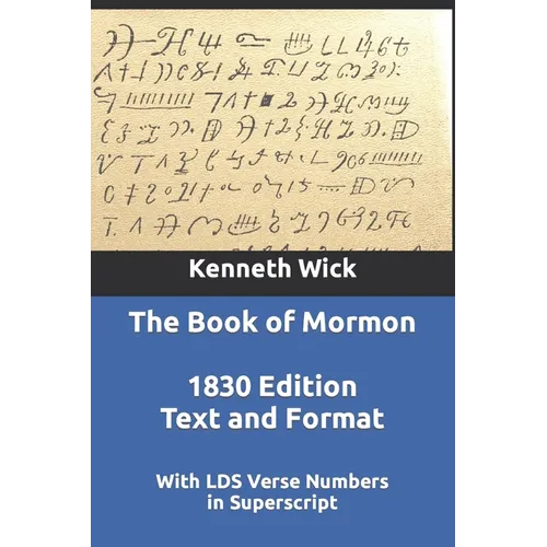 The Book of Mormon: 1830 Text and Format With LDS Verse Numbers