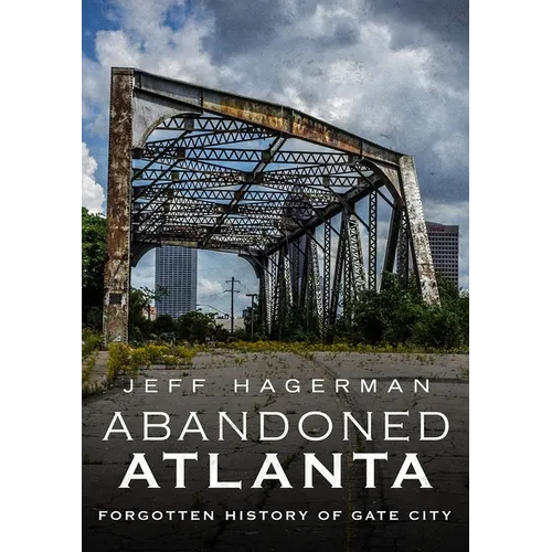 Abandoned Atlanta