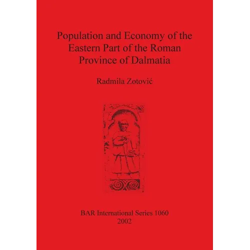 Population and Economy of the Eastern Part of the Roman Province of Dalmatia