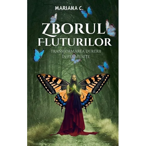 Zborul fluturilor.Transformarea durerii in frumusete