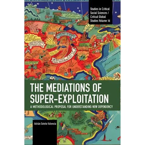 The Mediations of Super-Exploitation: A Methodological Proposal for Understanding New Dependency