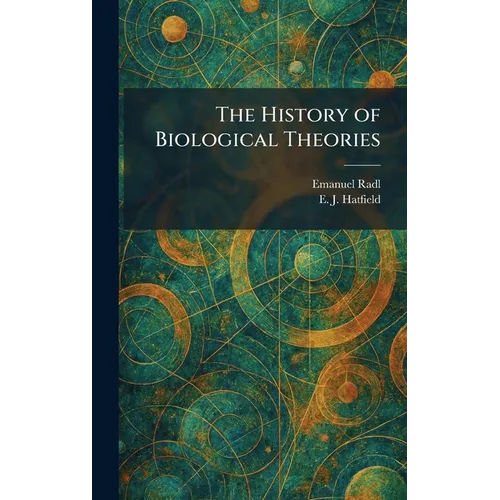 The History of Biological Theories
