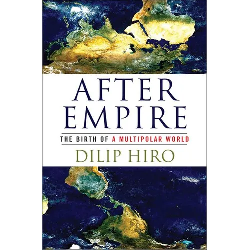 After Empire: The Birth of a Multipolar World