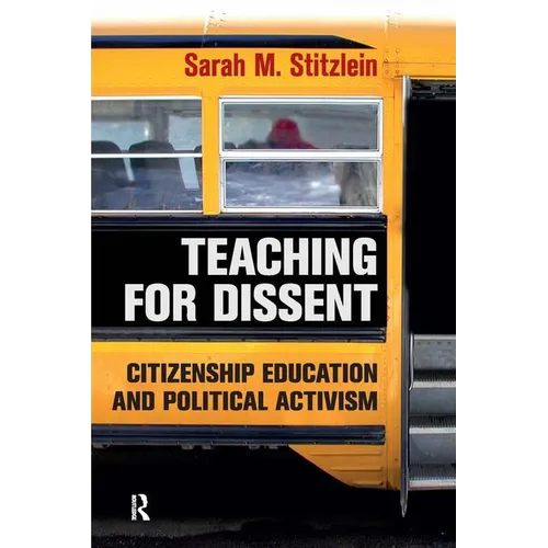 Teaching for Dissent: Citizenship Education and Political Activism