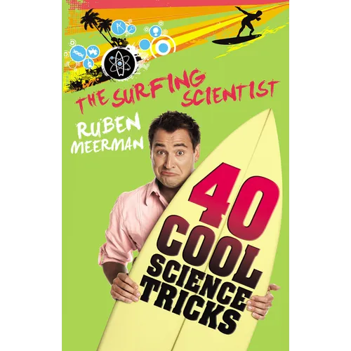 Surfing Scientist 40 Cool Science Tricks