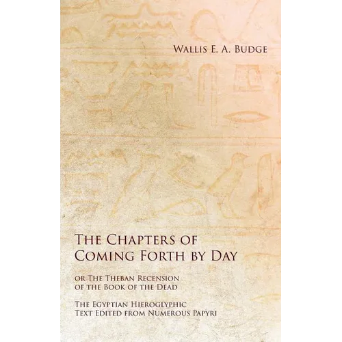 Egyptian Book of the Dead: The Egyptian Hieroglyphic Text Edited from Numerous Papyrus
