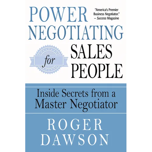 Power Negotiating for Salespeople: Inside Secrets from a Master Negotiator
