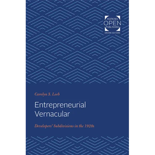 Entrepreneurial Vernacular: Developers' Subdivisions in the 1920s