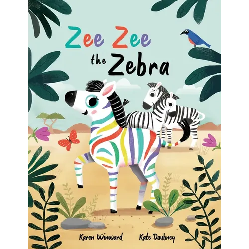 Zee Zee the Zebra: A children's picture book about diversity, kindness and belonging