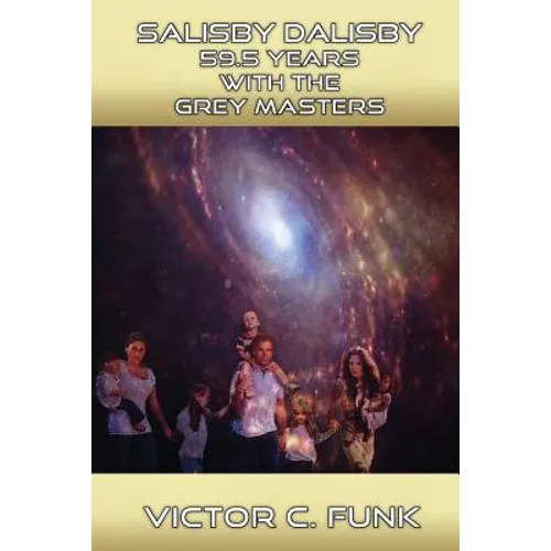 Salisby Dalisby Alien World 59.5 Years With The Grey Master