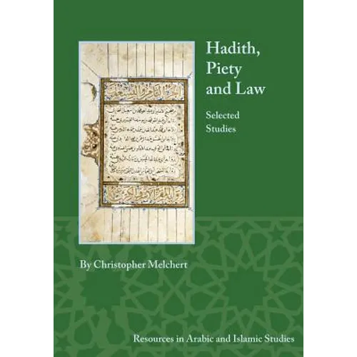 Hadith, Piety, and Law: Selected Studies