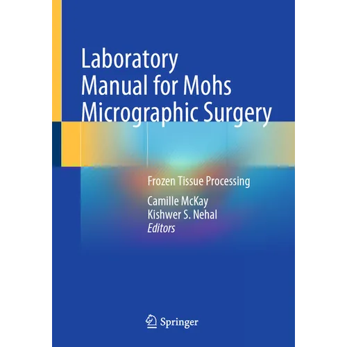 Laboratory Manual for Mohs Micrographic Surgery: Frozen Tissue Processing