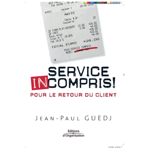 Service incompris !: Pour le retour du client