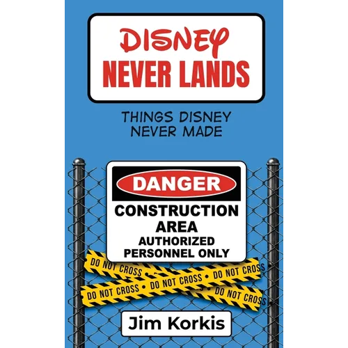 Disney Never Lands: Things Disney Never Made