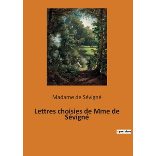 Lettres choisies de Mme de Sévigné