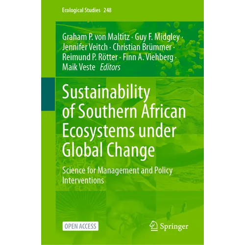 Sustainability of Southern African Ecosystems Under Global Change: Science for Management and Policy Interventions
