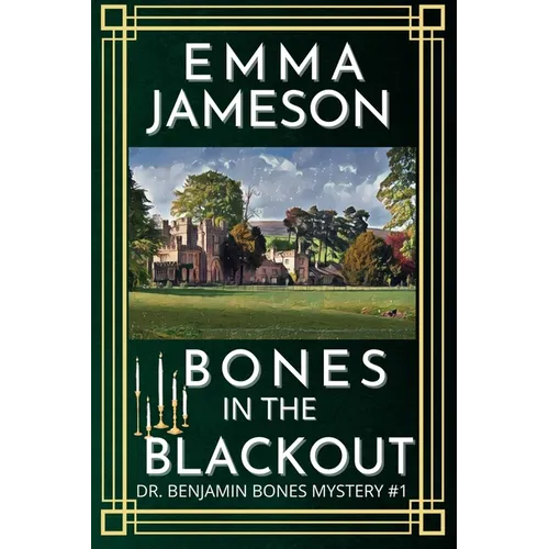 Bones In The Blackout: A Romantic Wartime Cozy Mystery