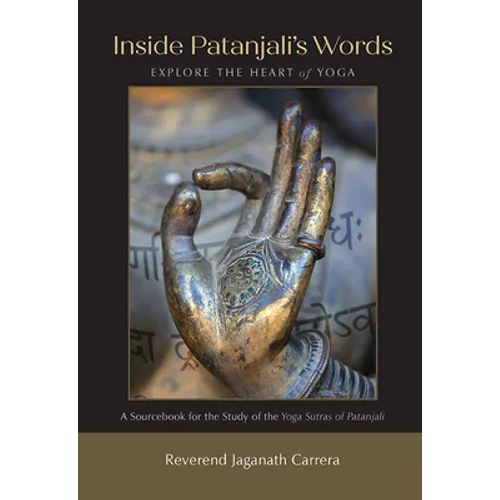 Inside Patanjali's Words: Explore the Heart of Yoga