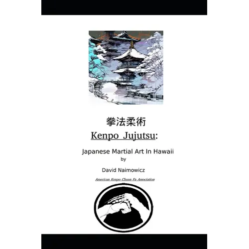 Kenpo Jujutsu: Japanese Martial Art In Hawaii
