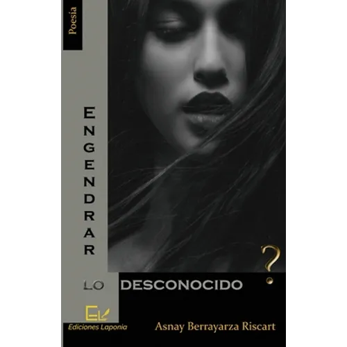 Engendrar lo desconocido